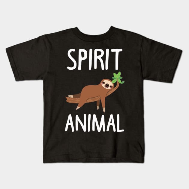 Sloth Is My Spirit Animal. Funny Sloth Shirt. Kids T-Shirt by KsuAnn